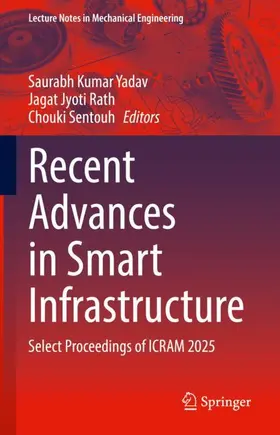 Yadav / Rath / Sentouh |  Recent Advances in Smart Infrastructure | Buch |  Sack Fachmedien