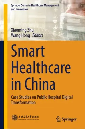 Zhu / Wang | Smart Healthcare in China | Buch | 978-981-955245-0 | www.sack.de
