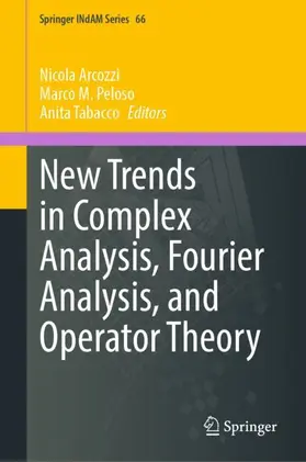 Arcozzi / Peloso / Tabacco |  New Trends in Complex Analysis, Fourier Analysis, and Operator Theory | Buch |  Sack Fachmedien