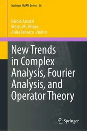Arcozzi / Peloso / Tabacco | New Trends in Complex Analysis, Fourier Analysis, and Operator Theory | E-Book | www.sack.de
