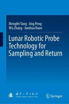 Yang / Peng / Zhang |  Lunar Robotic Probe Technology for Sampling and Return | Buch |  Sack Fachmedien