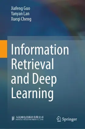 Guo / Lan / Cheng |  Information Retrieval and Deep Learning | Buch |  Sack Fachmedien