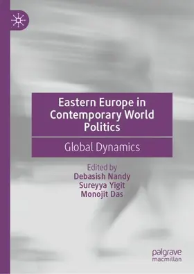 Nandy / Yigit / Das |  Eastern Europe in Contemporary World Politics | Buch |  Sack Fachmedien