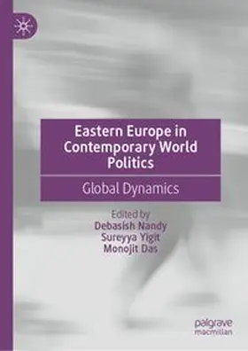 Nandy / Yigit / Das | Eastern Europe in Contemporary World Politics | E-Book | www.sack.de