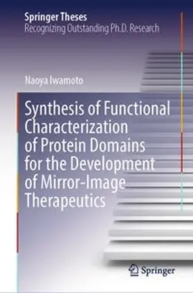 Iwamoto | Synthesis of Functional Characterization of Protein Domains for the Development of Mirror-Image Therapeutics | E-Book | www.sack.de
