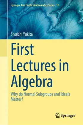 Yukita |  First Lectures in Algebra | Buch |  Sack Fachmedien