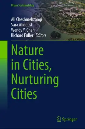Cheshmehzangi / Alidoust / Chen |  Nature in Cities, Nurturing Cities | Buch |  Sack Fachmedien