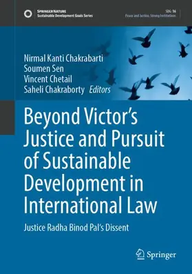 Chakrabarti / Sen / Chetail |  Beyond Victor's Justice and Pursuit of Sustainable Development in International Law | Buch |  Sack Fachmedien