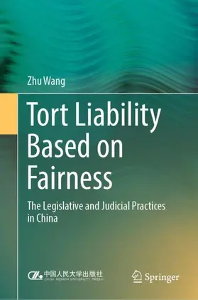Wang |  Tort Liability Based on Fairness | Buch |  Sack Fachmedien