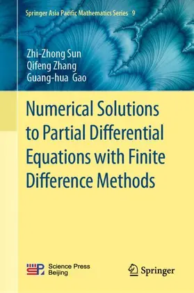 Sun / Zhang / Gao |  Numerical Solutions to Partial Differential Equations with Finite Difference Methods | Buch |  Sack Fachmedien