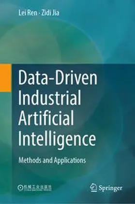 Ren / Jia |  Data-Driven Industrial Artificial Intelligence | eBook | Sack Fachmedien