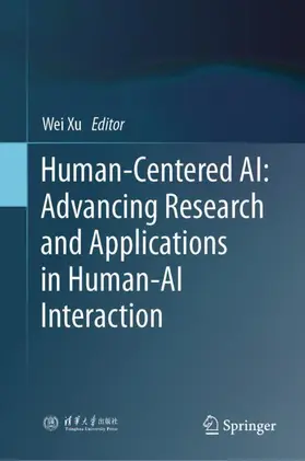 Xu |  Human-Centered AI: Advancing Research and Applications in Human-AI Interaction | Buch |  Sack Fachmedien