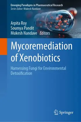 Roy / Pandit / Nandave |  Mycoremediation of Xenobiotics | Buch |  Sack Fachmedien
