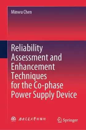 Chen |  Reliability Assessment and Enhancement Techniques for the Co-phase Power Supply Device | Buch |  Sack Fachmedien