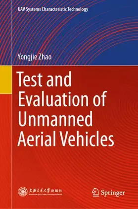 Zhao |  Test and Evaluation of Unmanned Aerial Vehicles | Buch |  Sack Fachmedien