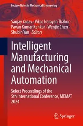 Yadav / Thakur / Kankar | Intelligent Manufacturing and Mechanical Automation | E-Book | www.sack.de
