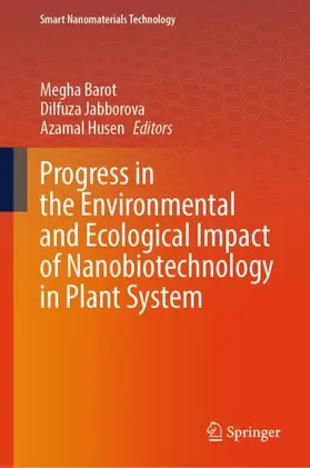 Barot / Jabborova / Husen |  Progress in the Environmental and Ecological Impact of Nanobiotechnology in Plant System | Buch |  Sack Fachmedien