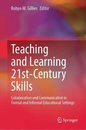 Gillies |  Teaching and Learning 21st-Century Skills | Buch |  Sack Fachmedien