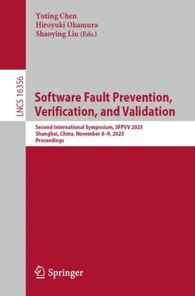 Chen / Okamura / Liu | Software Fault Prevention, Verification, and Validation | Buch | 978-981-956031-8 | www.sack.de