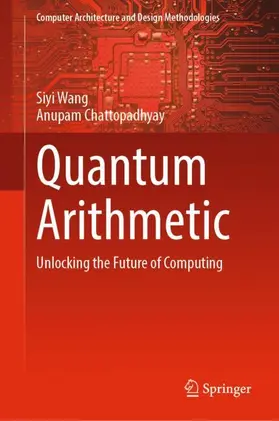 Wang / Chattopadhyay | Quantum Arithmetic | Buch | 978-981-956038-7 | www.sack.de