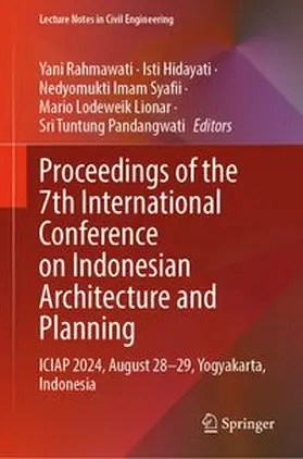 Rahmawati / Hidayati / Syafii |  Proceedings of the 7th International Conference on Indonesian Architecture and Planning | eBook | Sack Fachmedien