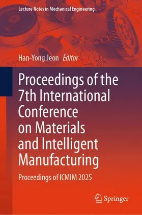 Jeon |  Proceedings of the 7th International Conference on Materials and Intelligent Manufacturing | Buch |  Sack Fachmedien