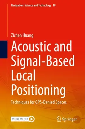 Huang |  Acoustic and Signal-Based Local Positioning | Buch |  Sack Fachmedien