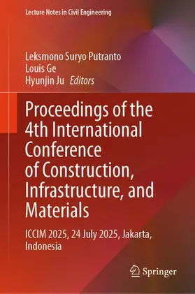 Putranto / Ge / Ju |  Proceedings of the 4th International Conference of Construction, Infrastructure, and Materials | Buch |  Sack Fachmedien