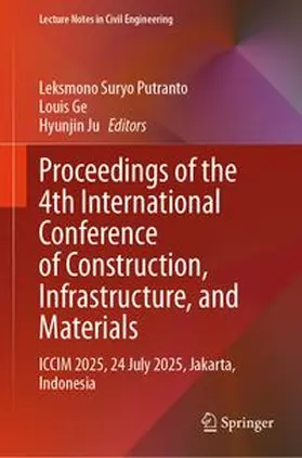 Putranto / Ge / Ju |  Proceedings of the 4th International Conference of Construction, Infrastructure, and Materials | eBook | Sack Fachmedien