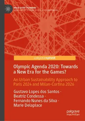 Lopes dos Santos / Condessa / Nunes da Silva |  Olympic Agenda 2020: Towards a New Era for the Games? | Buch |  Sack Fachmedien