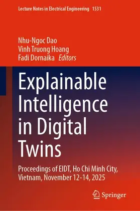 Dao / Truong Hoang / Dornaika |  Explainable Intelligence in Digital Twins | Buch |  Sack Fachmedien