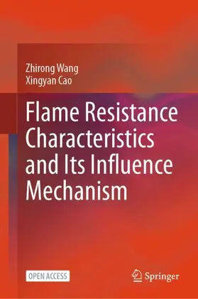 Wang / Cao |  Flame Resistance Characteristics and Its Influence Mechanism | Buch |  Sack Fachmedien
