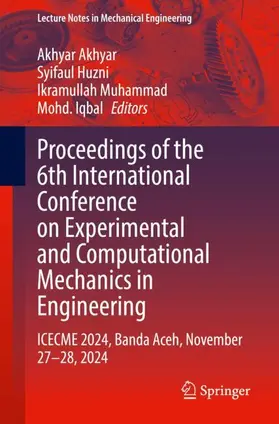 Akhyar / Huzni / Muhammad |  Proceedings of the 6th International Conference on Experimental and Computational Mechanics in Engineering | Buch |  Sack Fachmedien