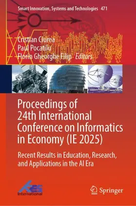 Ciurea / Pocatilu / Filip |  Proceedings of 24th International Conference on Informatics in Economy (IE 2025) | Buch |  Sack Fachmedien