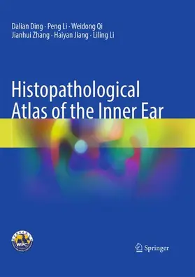 Ding / Li / Qi | Histopathological Atlas of the Inner Ear | Buch | 978-981-956337-1 | www.sack.de