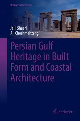 Shaeri / Cheshmehzangi |  Persian Gulf Heritage in Built Form and Coastal Architecture | Buch |  Sack Fachmedien