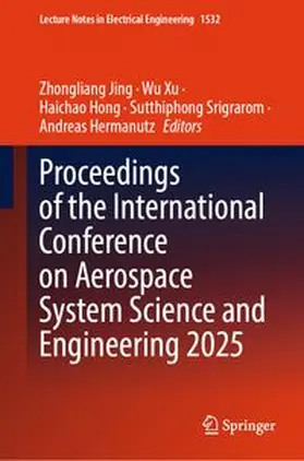 Jing / Xu / Hong |  Proceedings of the International Conference on Aerospace System Science and Engineering 2025 | eBook | Sack Fachmedien