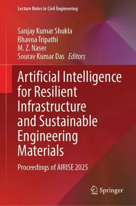 Kumar Shukla / Tripathi / Naser |  Artificial Intelligence for Resilient Infrastructure and Sustainable Engineering Materials | Buch |  Sack Fachmedien