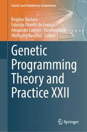 Burlacu / Olivetti de França / Lalejini | Genetic Programming Theory and Practice XXII | E-Book | www.sack.de