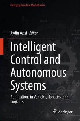 Azizi |  Intelligent Control and Autonomous Systems | Buch |  Sack Fachmedien