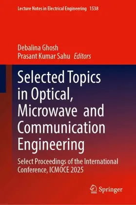 Ghosh / Sahu |  Selected Topics in Optical, Microwave and Communication Engineering | Buch |  Sack Fachmedien
