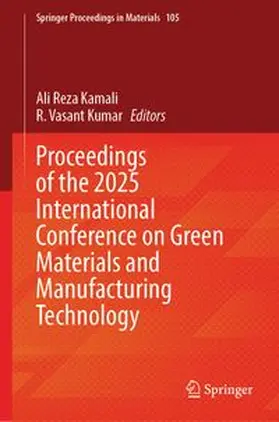 Kamali / Kumar |  Proceedings of the 2025 International Conference on Green Materials and Manufacturing Technology | eBook | Sack Fachmedien