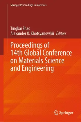 Zhao / Khotsyanovskii |  Proceedings of 14th Global Conference on Materials Science and Engineering | Buch |  Sack Fachmedien
