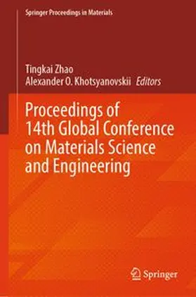 Zhao / Khotsyanovskii |  Proceedings of 14th Global Conference on Materials Science and Engineering | eBook | Sack Fachmedien