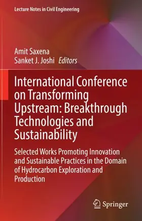 Saxena / Joshi | International Conference on Transforming Upstream: Breakthrough Technologies and Sustainability | Buch | 978-981-956486-6 | www.sack.de