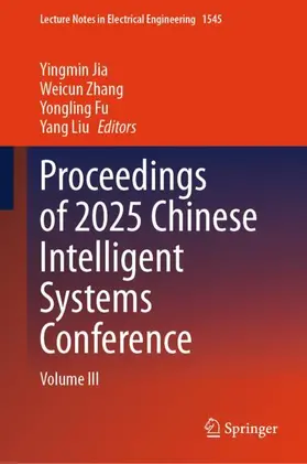 Jia / Zhang / Fu |  Proceedings of 2025 Chinese Intelligent Systems Conference | Buch |  Sack Fachmedien