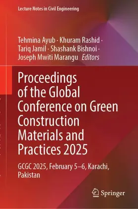 Ayub / Rashid / Jamil |  Proceedings of the Global Conference on Green Construction Materials and Practices 2025 | Buch |  Sack Fachmedien