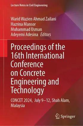 Zailani / Mansor / Usman |  Proceedings of the 16th International Conference on Concrete Engineering and Technology | Buch |  Sack Fachmedien
