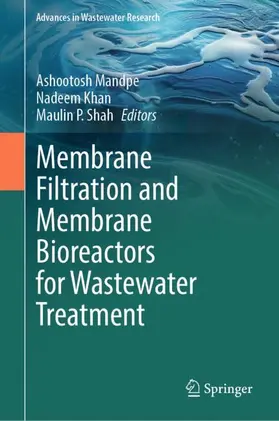 Mandpe / Khan / Shah |  Membrane Filtration and Membrane Bioreactors for Wastewater Treatment | Buch |  Sack Fachmedien