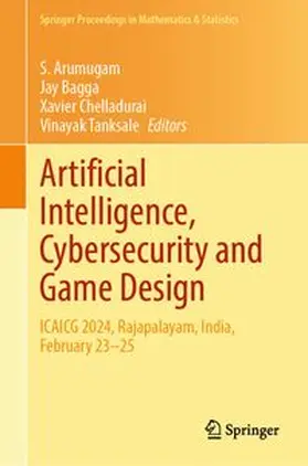 Arumugam / Bagga / Chelladurai |  Artificial Intelligence, Cybersecurity and Game Design | eBook | Sack Fachmedien